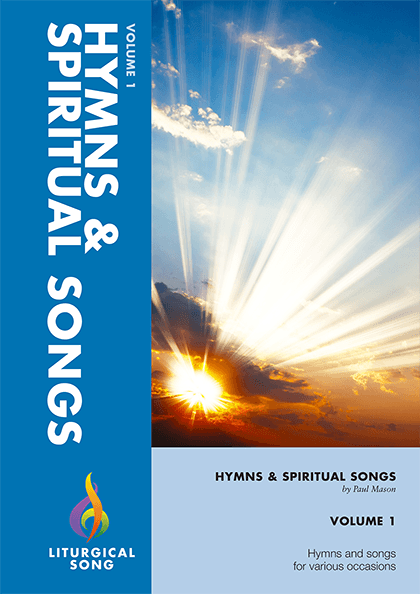 Hymns And Spiritual Songs Volume 1